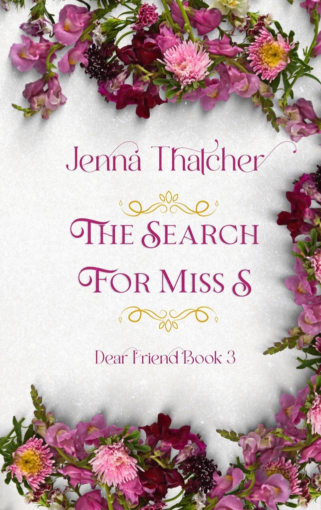 The Search for Miss S (Dear Friend #3)