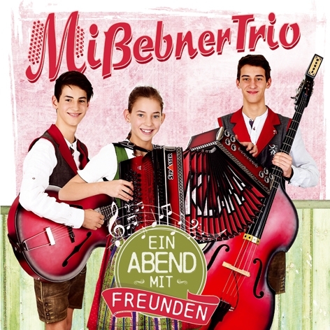 Tyrolis Musik GmbH / Mittenwald Ein Abend Mit Freunden