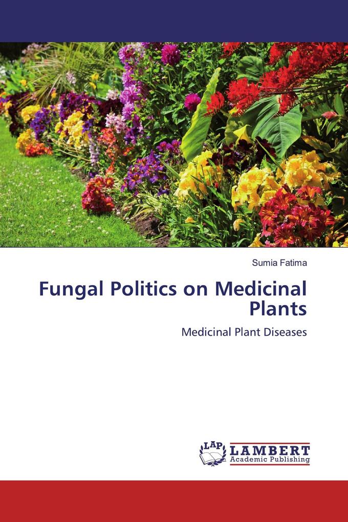 Fungal Politics on Medicinal Plants