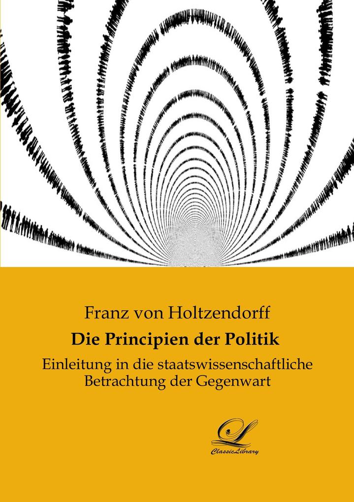 Die Principien der Politik