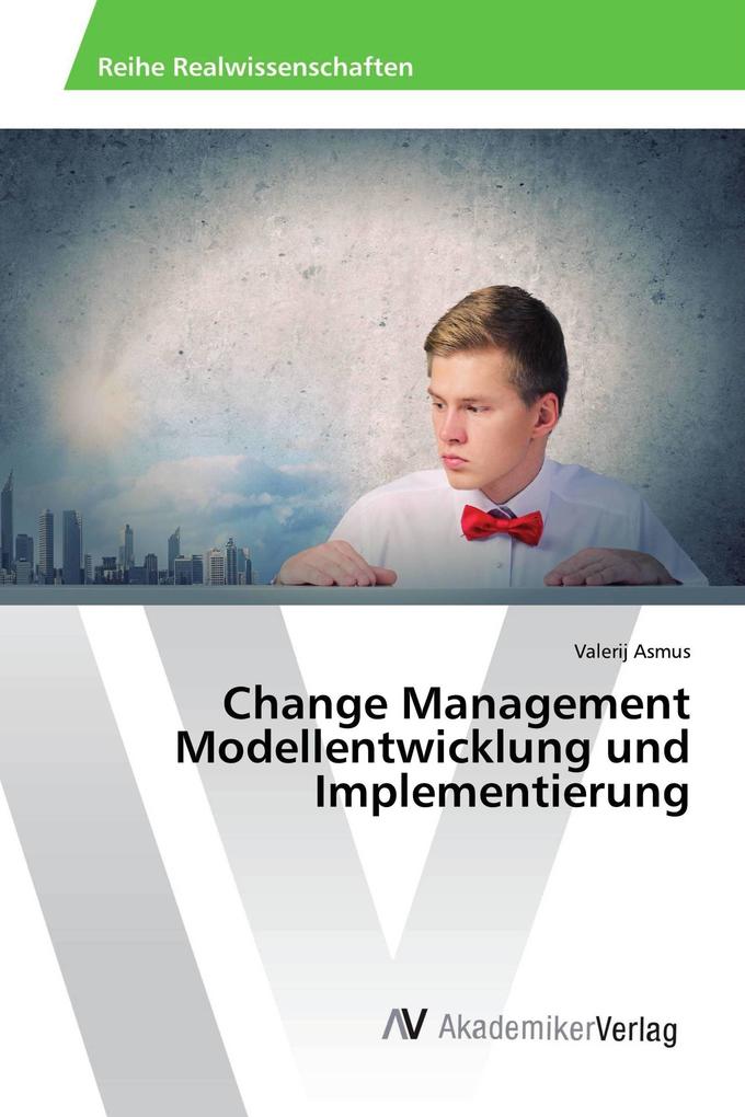 Change Management Modellentwicklung und Implementierung