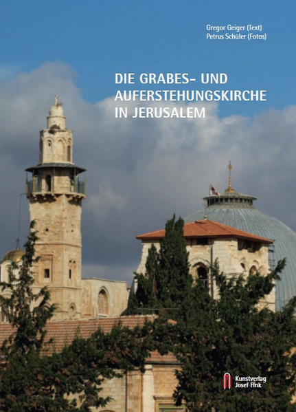 Die Grabes- und Auferstehungskirche in Jerusalem