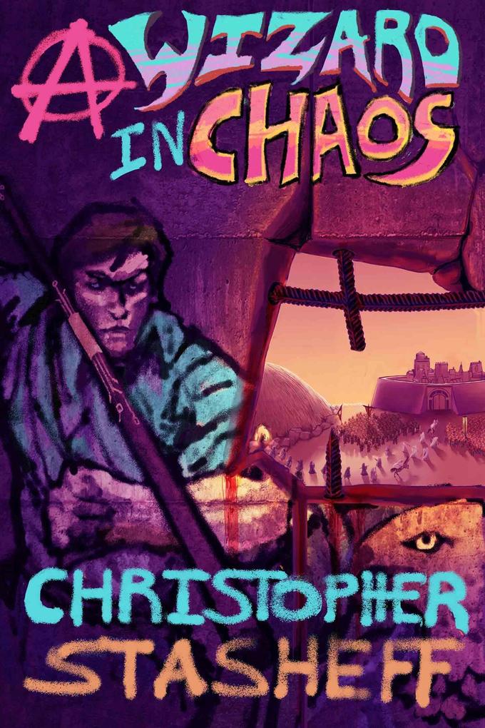 A Wizard in Chaos (Chronicles of the Rogue Wizard #5)