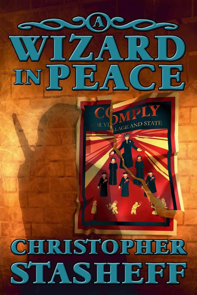 A Wizard in Peace (Chronicles of the Rogue Wizard #4)