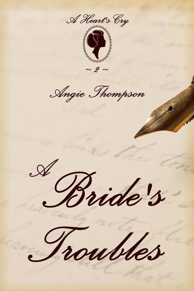 A Bride‘s Troubles (A Heart‘s Cry #2)