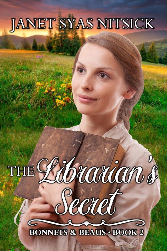 The Librarian‘s Secret (Bonnets and Beaus #2)