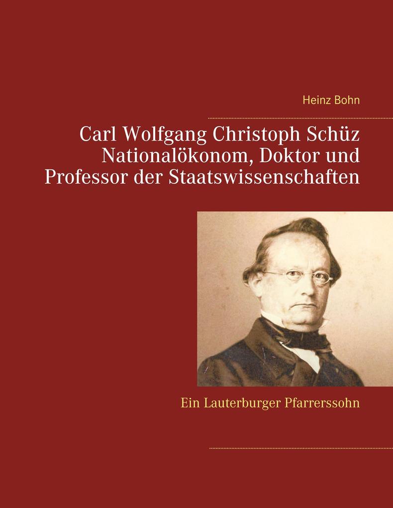 Carl Wolfgang Christoph Schüz Doktor und Professor der Staatswissenschaften - Heinz Bohn