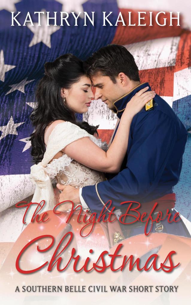 The Night Before Christmas: A Southern Belle Civil War Short Story