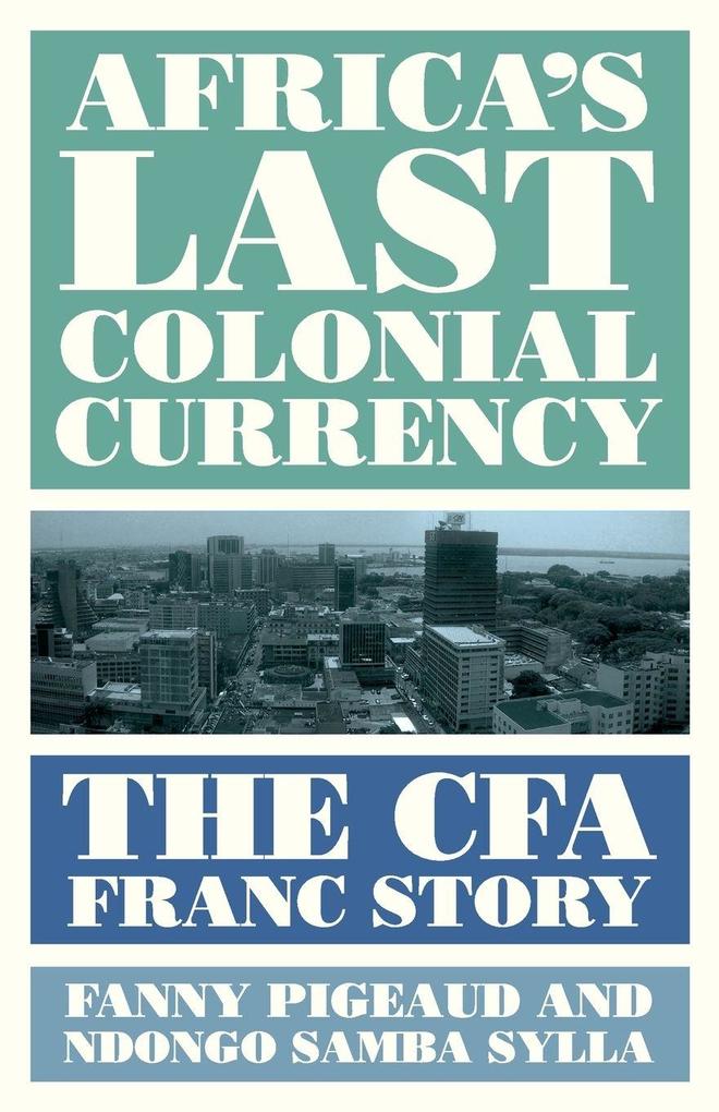 Pluto Press Africa's Last Colonial Currency