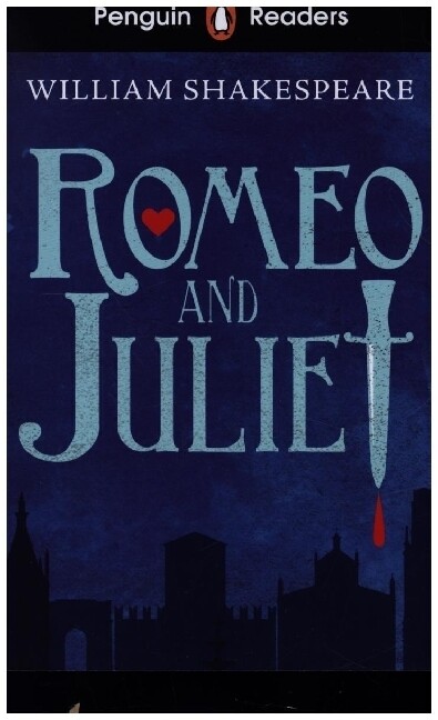 Penguin Readers Starter Level: Romeo and Juliet (ELT Graded Reader)