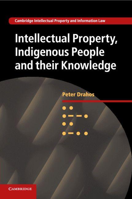Intellectual Property Indigenous People and their Knowledge