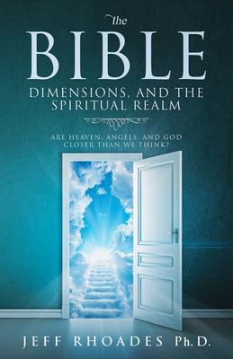 The Bible Dimensions and the Spiritual Realm
