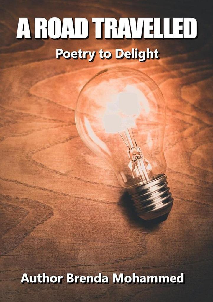 A Road travelled: Poetry to Delight