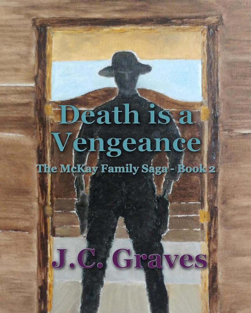 Death is a Vengeance (The McKay Family Saga #2)