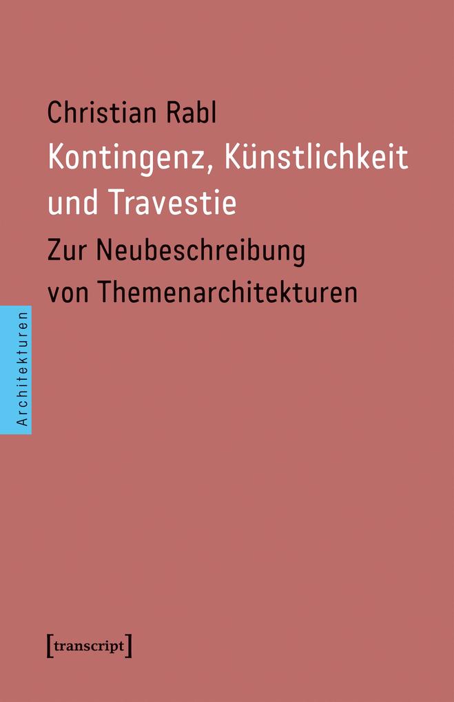 Kontingenz Künstlichkeit und Travestie