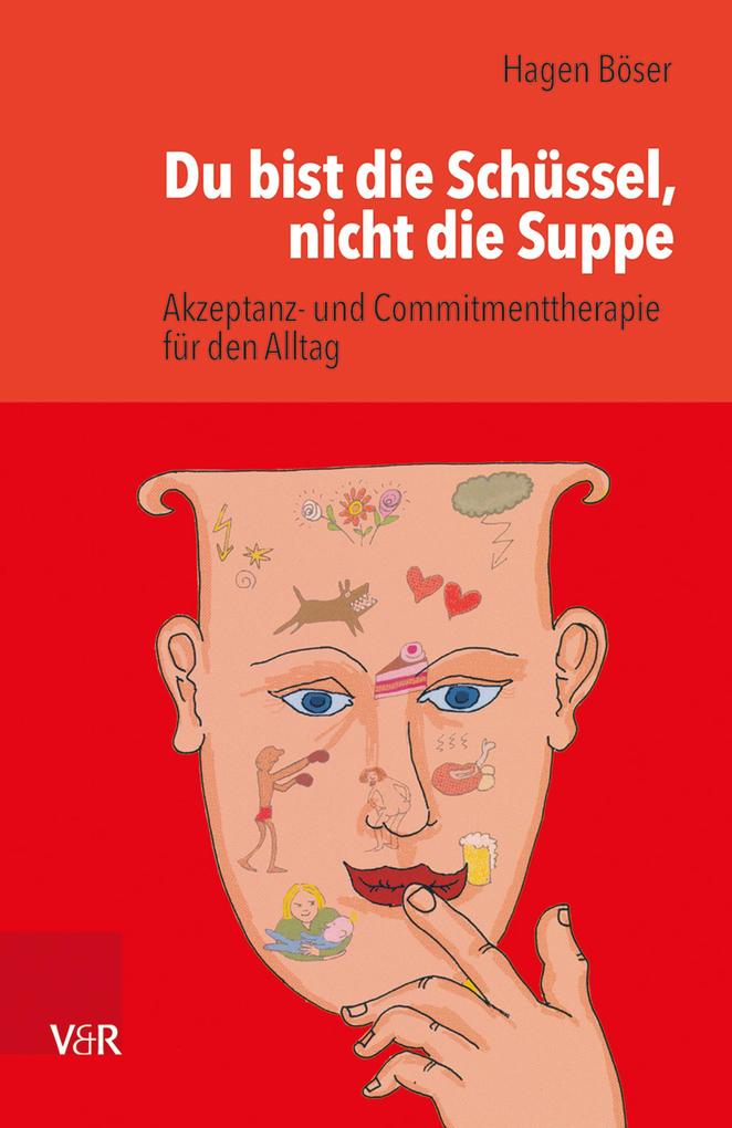 Du bist die Schüssel nicht die Suppe