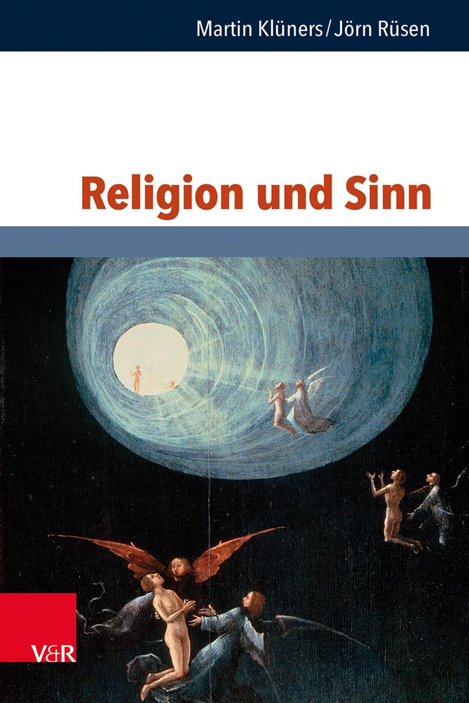 Religion und Sinn - Jörn Rüsen/ Martin Klüners