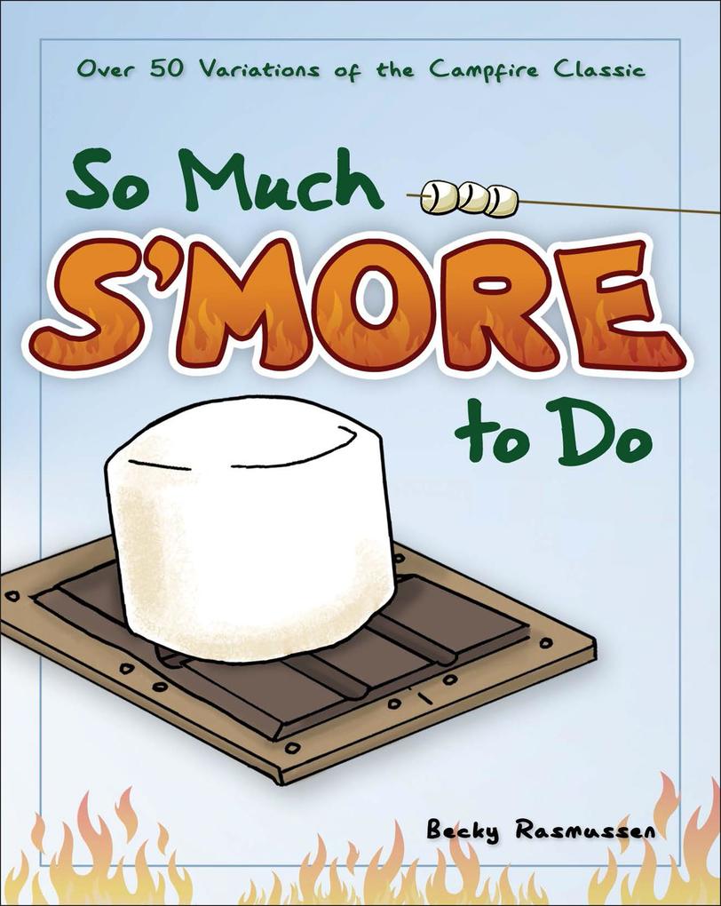 So Much S‘more to Do