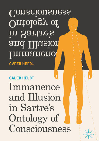 Immanence and Illusion in Sartre‘s Ontology of Consciousness