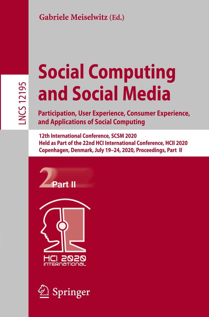 Social Computing and Social Media. Participation User Experience Consumer Experience and Applications of Social Computing