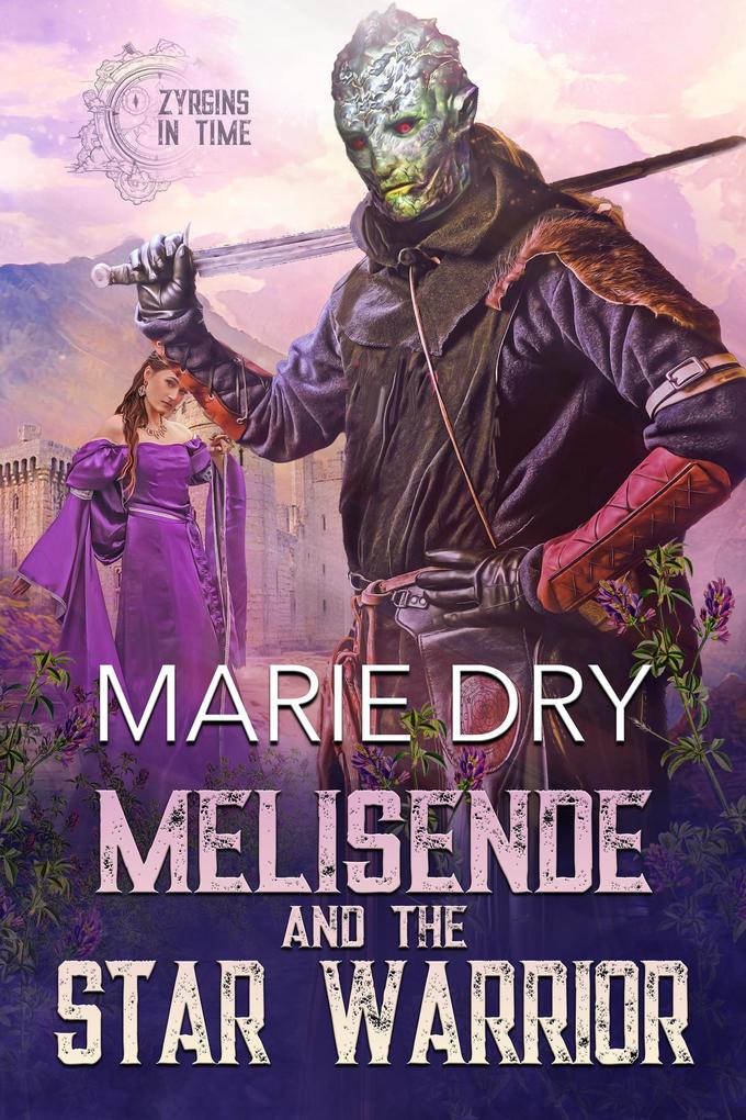 Melisende And The Star Warrior (A Zyrgins In Time Novella)