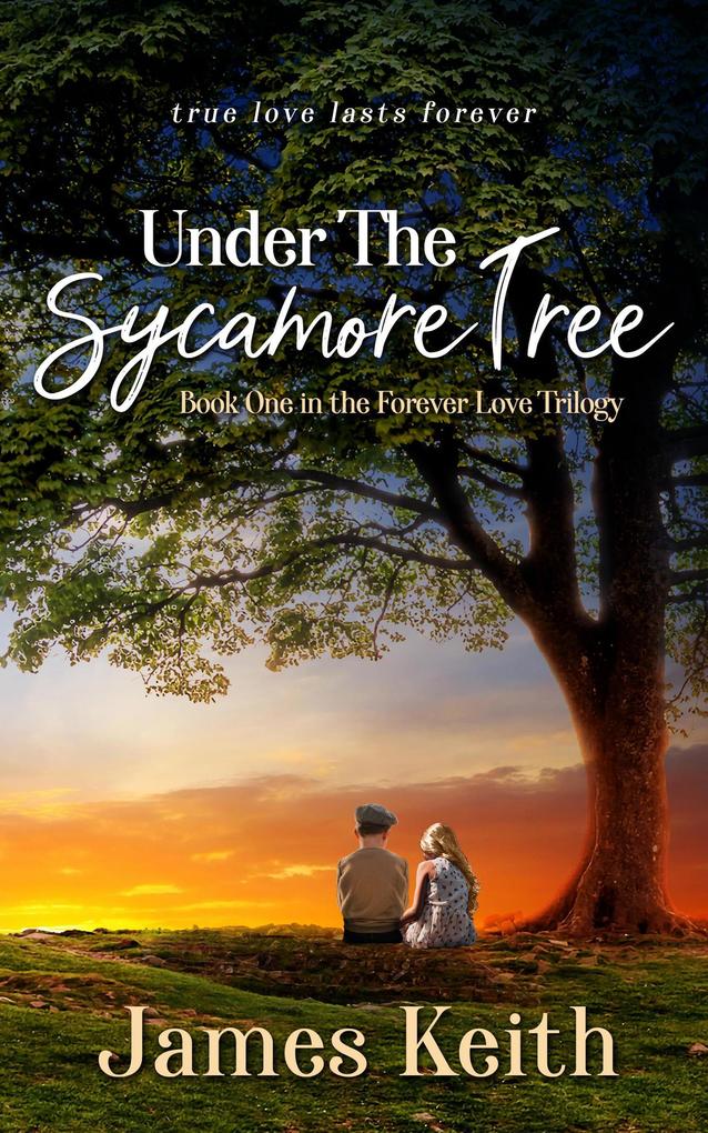 Under the Sycamore Tree (Forever Love Trilogy #1)