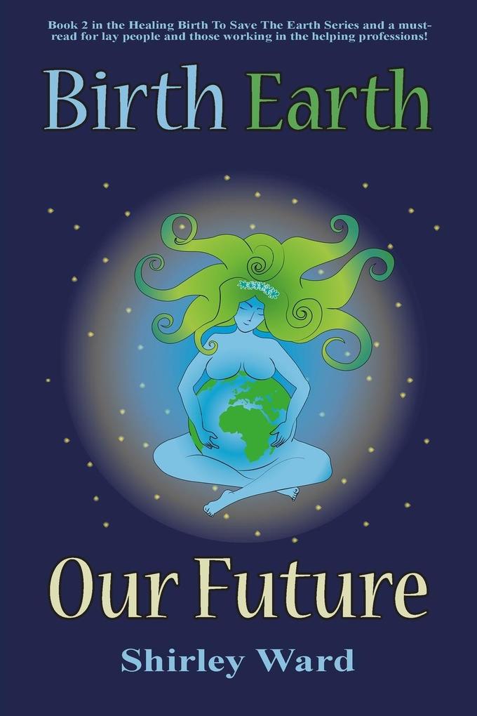 Birth Earth Our Future