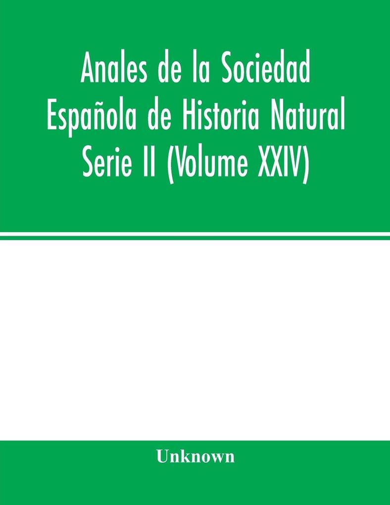Anales de la Sociedad Española de Historia Natural Serie II (Volume XXIV)