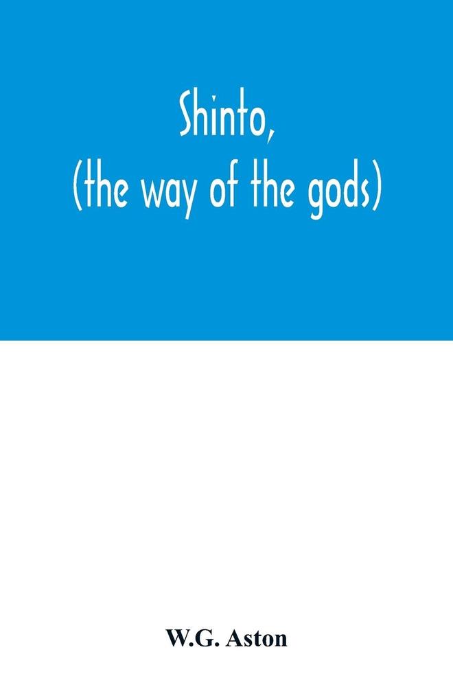 Shinto (the way of the gods)