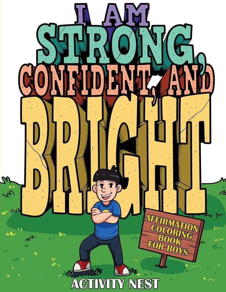 I Am Strong Confident and Bright