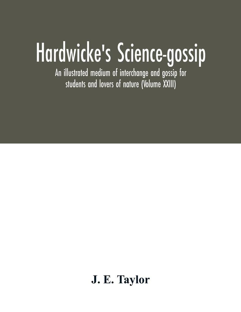 Hardwicke's science-gossip