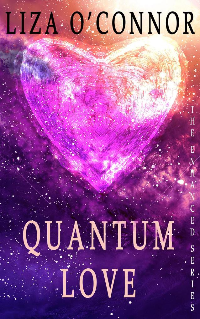 Quantum Love (The Enhanced Series #4)