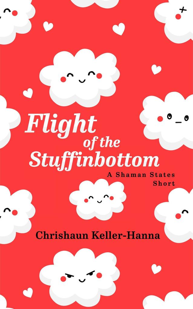 Flight of the Stuffinbottom (Shaman States Shorts)
