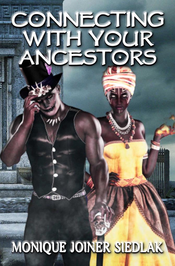 Connecting With Your Ancestors (African Spirituality Beliefs and Practices #8)