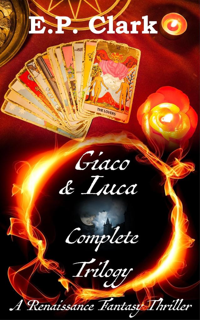 Giaco & Luca Complete Trilogy: A Renaissance Fantasy Thriller
