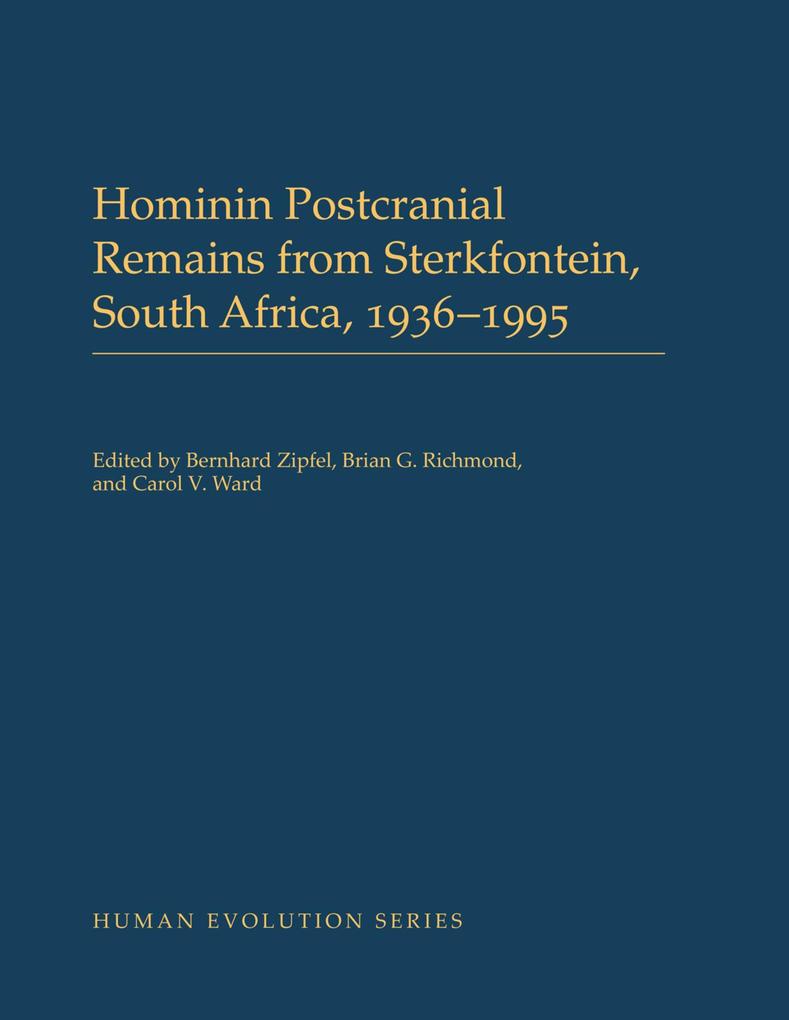 Hominin Postcranial Remains from Sterkfontein South Africa 1936-1995