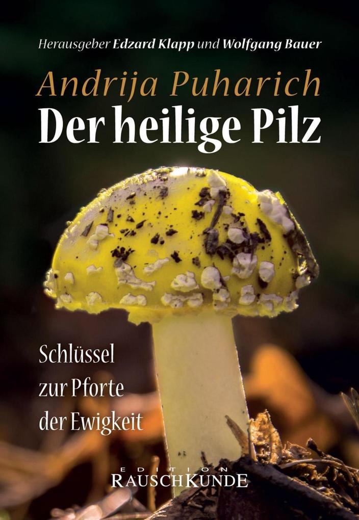Edition Rauschkunde Der Heilige Pilz