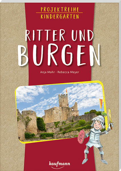 Projektreihe Kindergarten - Ritter und Burgen