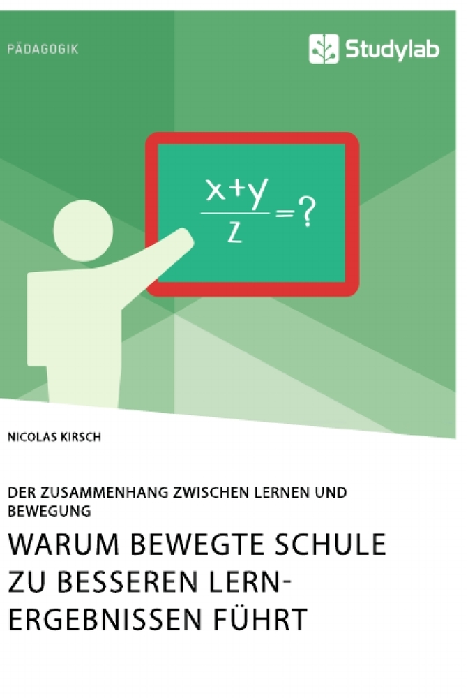 Warum Bewegte Schule zu besseren Lernergebnissen führt. Der Zusammenhang zwischen Lernen und Bewegung