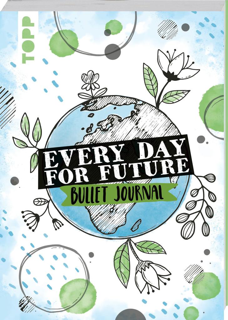 Image of Every Day For Future - das Bullet Journal