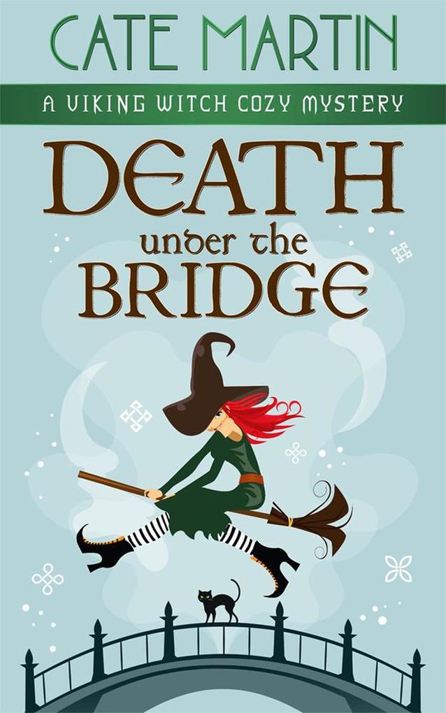 Death Under the Bridge (The Viking Witch Cozy Mysteries #2)