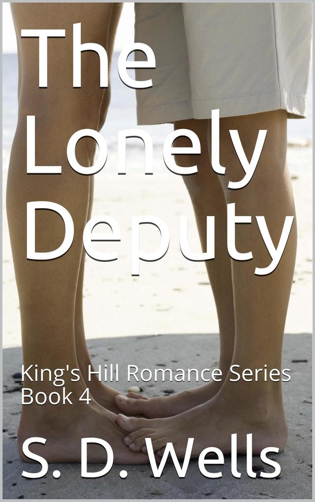 The Lonely Deputy (King‘s Hill Romance Series #4)
