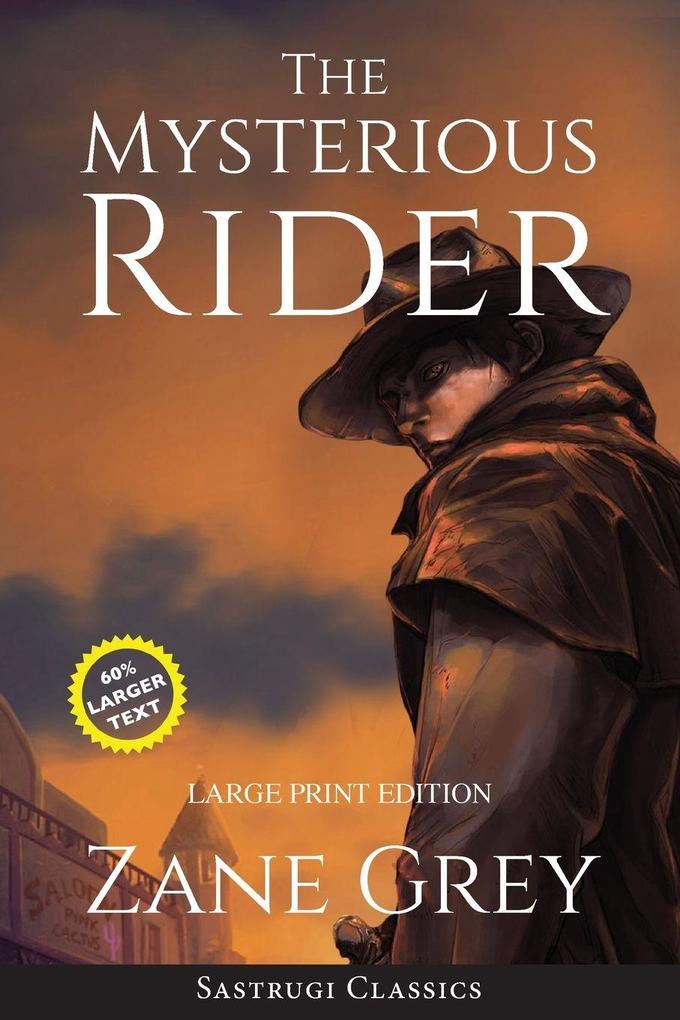 The Mysterious Rider (Annotated Large Print)
