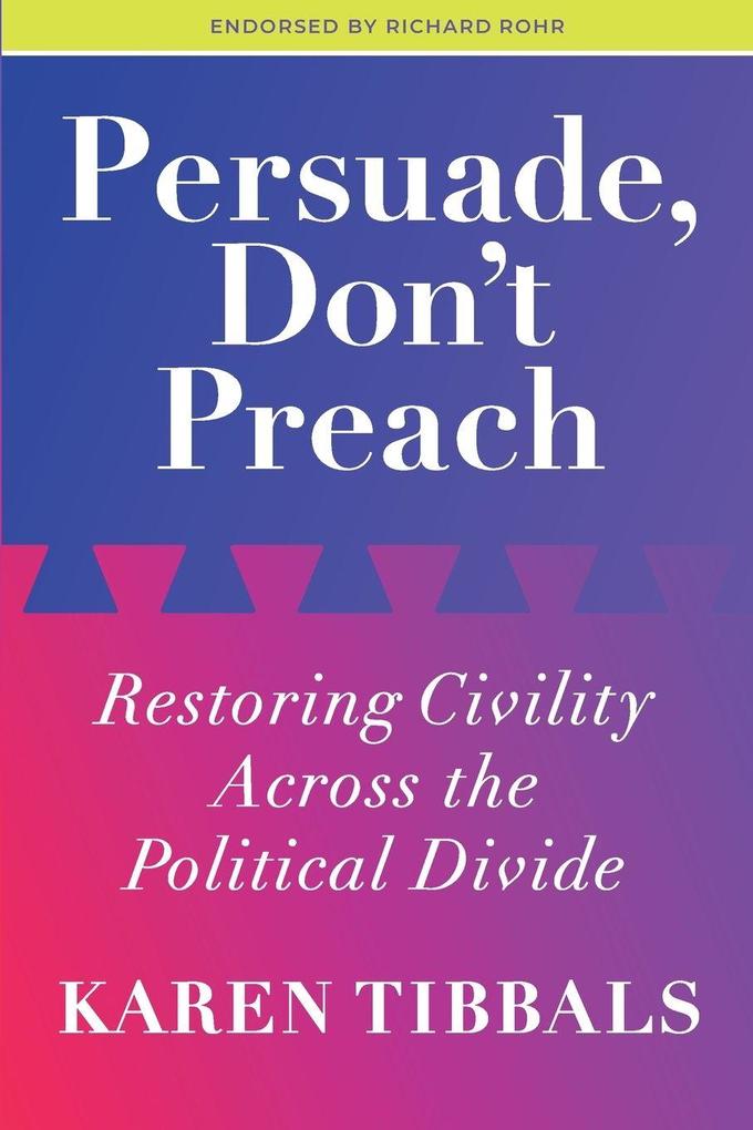 Persuade Don't Preach
