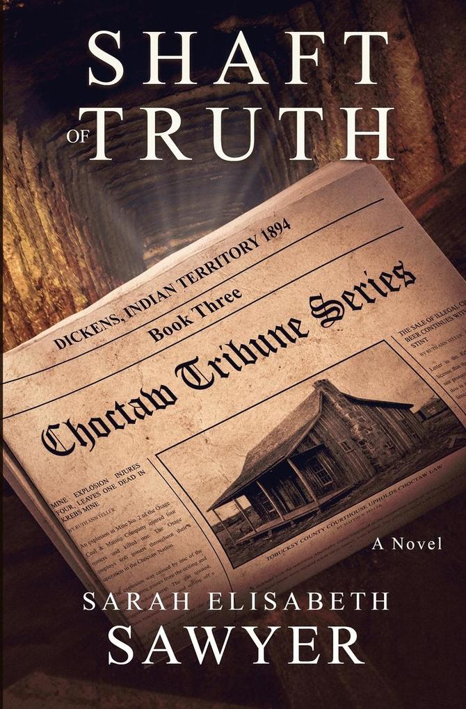 Shaft of Truth (Choctaw Tribune Series Book 3)