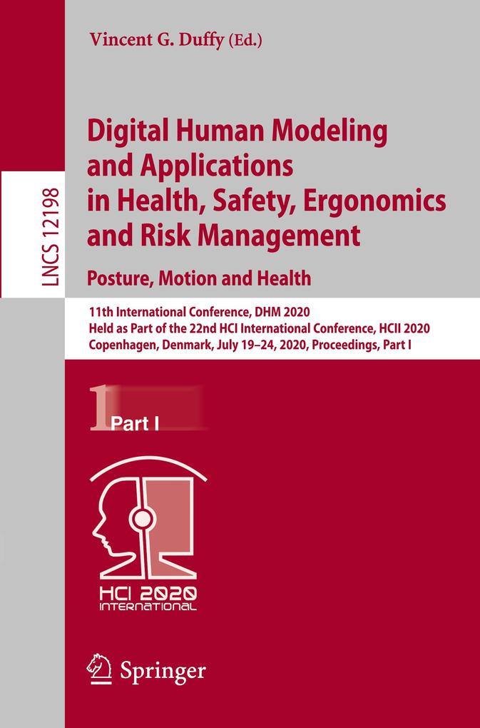 Digital Human Modeling and Applications in Health Safety Ergonomics and Risk Management. Posture Motion and Health