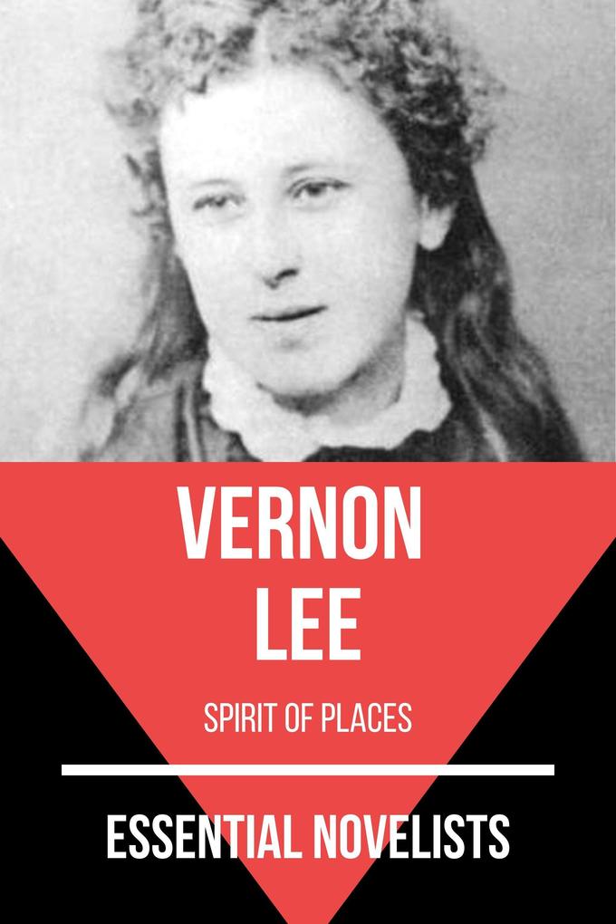 Essential Novelists - Vernon Lee - Vernon Lee/ August Nemo