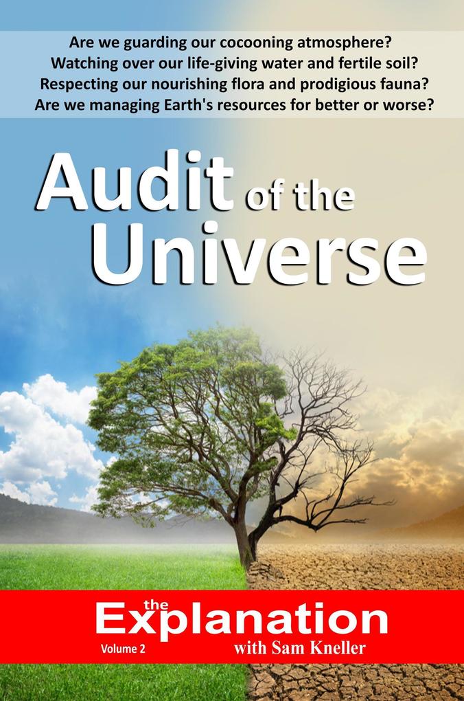 Audit of the Universe (The Explanation #2)