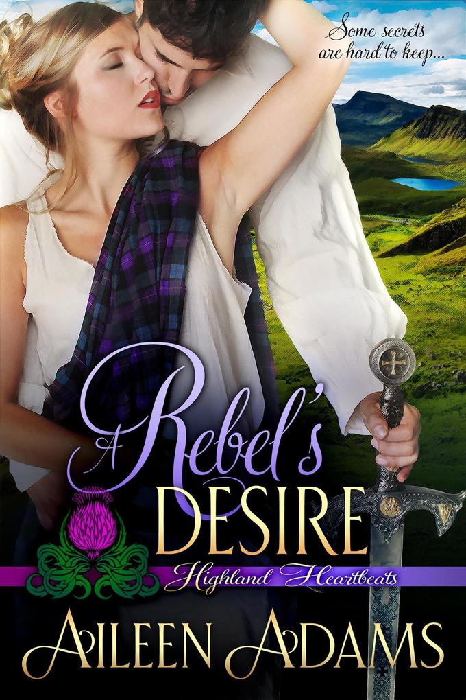 A Rebel‘s Desire (Highland Heartbeats #2)