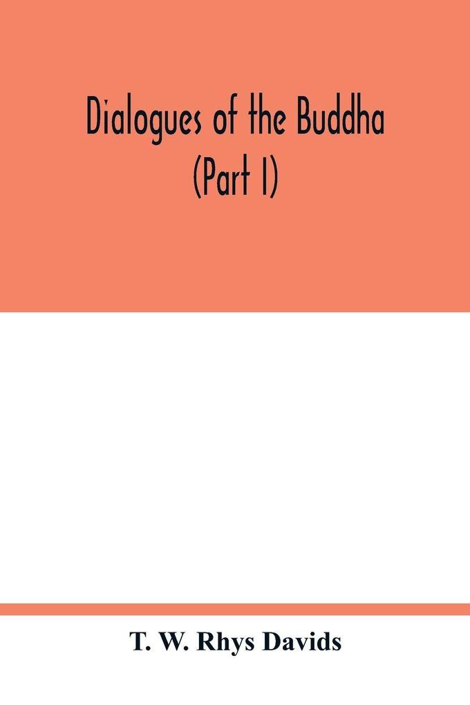 Dialogues of the Buddha (Part I)